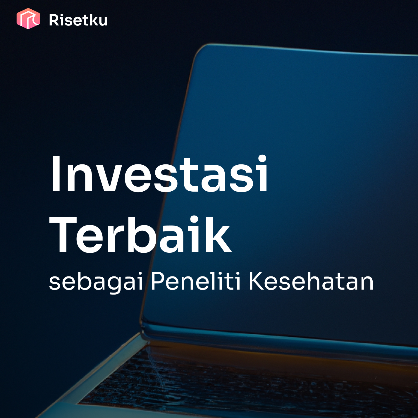 Cara Investasi ke Diri Sendiri sebagai Peneliti Kesehatan