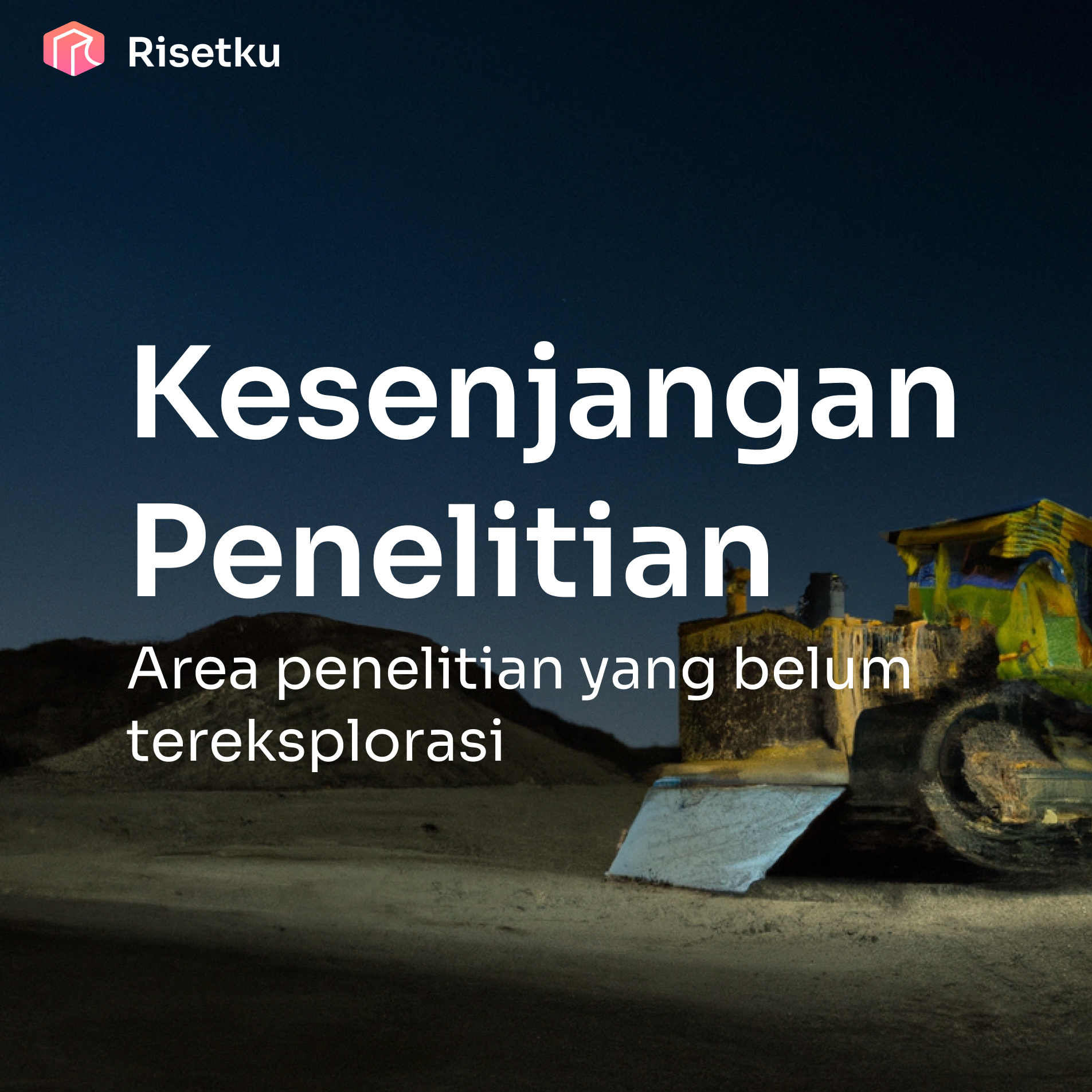 Kesenjangan Penelitian: Area penelitian yang belum tereksplorasi